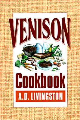 Image for Venison Cookbook (A. D. Livingston Cookbook)
