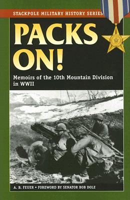 Packs On!: Memoirs of the 10th Mountain Division in WWII (Stackpole Military History Series)