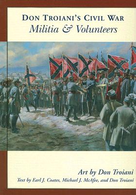 Don Troiani's Civil War Militia & Volunteers
