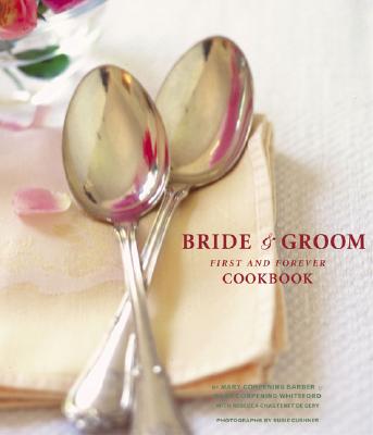 Bride & Groom: First and Forever Cookbook