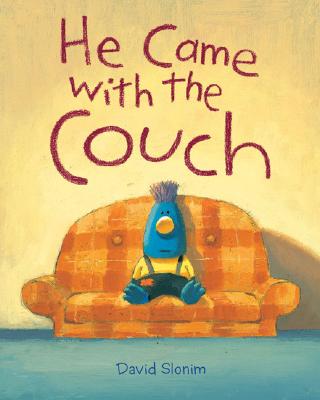 Image for He Came with the Couch He Came with the Couch