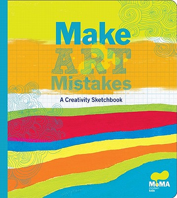 Image for MoMA Make Art Mistakes: An Inspired Sketchbook for Everyone (MoMA Kids) MoMA Make Art Mistakes: An Inspired Sketchbook for Everyone (MoMA Kids)
