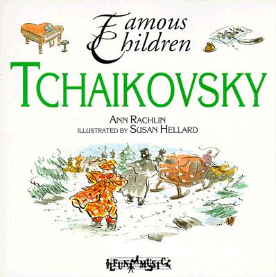 Tchaikovsky (Famous Children Series)
