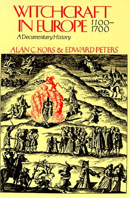 Witchcraft in Europe, 1100-1700 A Documentary History
