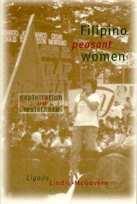 Filipino Peasant Women: Exploitation and Resistance (And Political Culture)