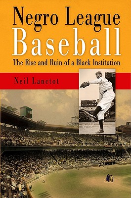Image for Negro League Baseball: The Rise and Ruin of a Black Institution