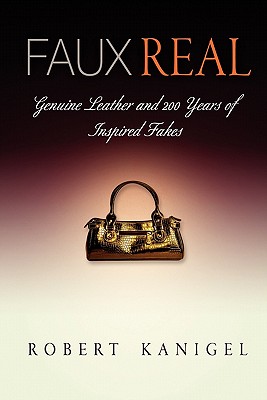 Faux Real: Genuine Leather and 200 Years of Inspired Fakes