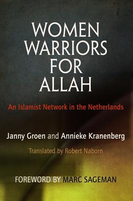 Women Warriors for Allah: An Islamist Network in the Netherlands