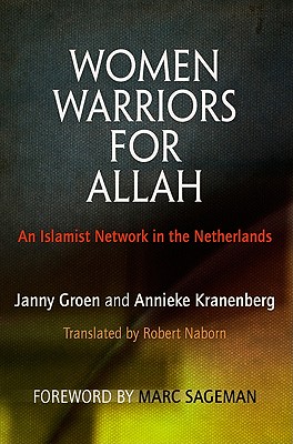 Women Warriors for Allah: An Islamist Network in the Netherlands