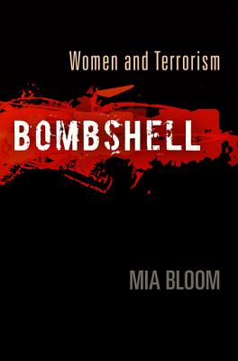 Bombshell: Women and Terrorism