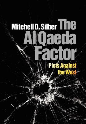 The Al Qaeda Factor: Plots Against the West