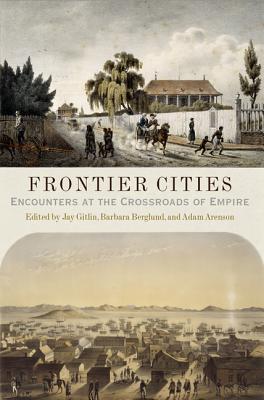 Frontier Cities: Encounters at the Crossroads of Empire