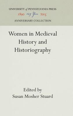 Women in Medieval History and Historiography (The Middle Ages Series)