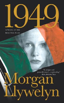 1949: A Novel of the Irish Free State (Irish Century)