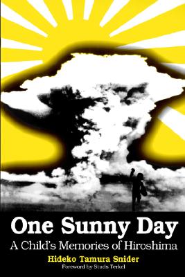 One Sunny Day: A Child's Memories of Hiroshima