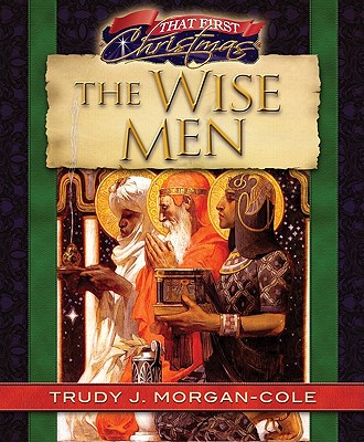 Image for The Wise Men (That First Christmas) The Wise Men (That First Christmas)