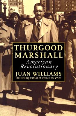 Thurgood Marshall:: American Revolutionary