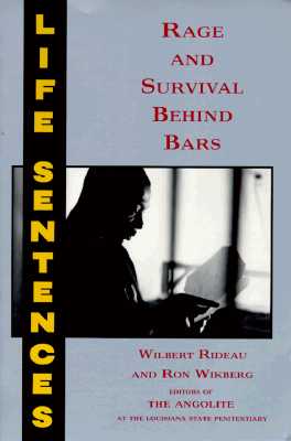 Life Sentences: Rage and Survival Behind Bars