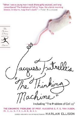 Jacques Futrelle's "The Thinking Machine": The Enigmatic Problems of Prof. Augustus S. F. X. Van Dusen, Ph. D., LL. D., F. R. S., M. D., M. D. S. (Modern Library Classics) Image for Jacques Futrelle's "The Thinking Machine": The Enigmatic Problems of Prof. Augustus S. F. X. Van Dusen, Ph. D., LL. D., F. R. S., M. D., M. D. S. (Modern Library Classics)
