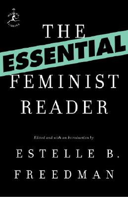 The Essential Feminist Reader (Modern Library Classics)