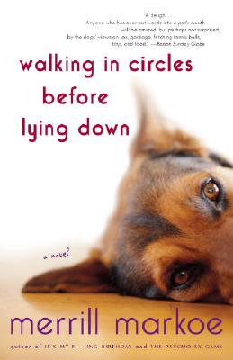 Walking in Circles Before Lying Down: A Novel