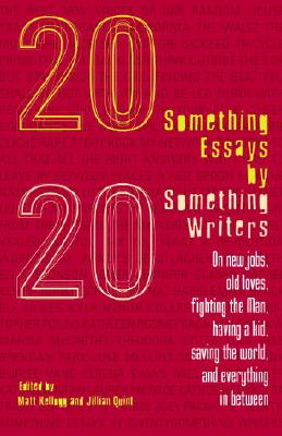 20 Something Essays by 20 Something Writers