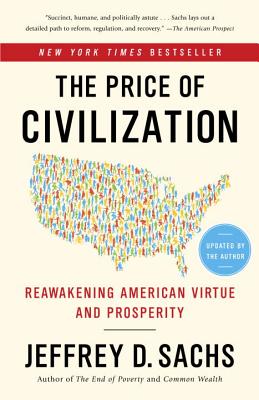 Image for The Price of Civilization: Reawakening American Virtue and Prosperity The Price of Civilization: Reawakening American Virtue and Prosperity