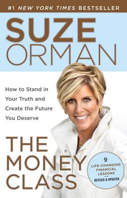 The Money Class: How to Stand in Your Truth and Create the Future You Deserve Image for The Money Class: How to Stand in Your Truth and Create the Future You Deserve