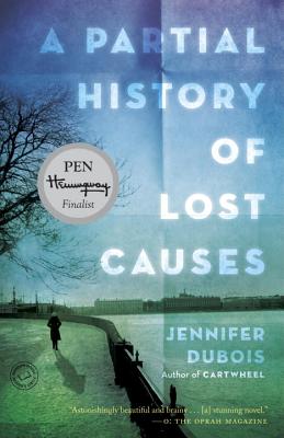 A Partial History of Lost Causes A Novel