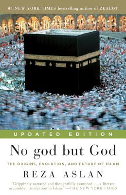 Image for No god but God (Updated Edition): The Origins, Evolution, and Future of Islam