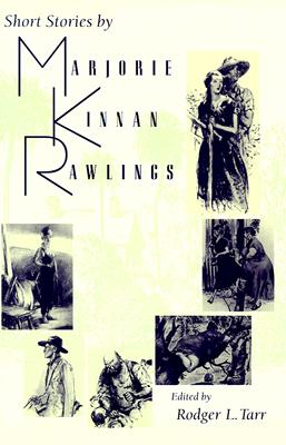 SHORT STORIES BY MARJORIE KINNAN RAWLINGS