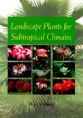 LANDSCAPE PLANTS FOR SUBTROPICAL CLIMATES