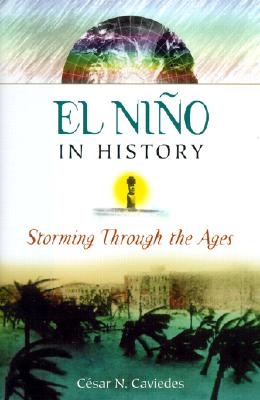 EL NINO IN HISTORY: STORMING THROUGH THE AGES