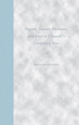 Image for PAGANS, TARTARS, MOSLEMS, AND JEWS IN CHAUCER'S CANTERBURY TALES PAGANS, TARTARS, MOSLEMS, AND JEWS IN CHAUCER'S CANTERBURY TALES