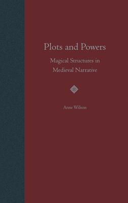 Plots and Powers: Magical Structures in Medieval Narrative