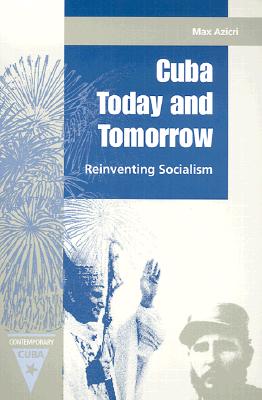 Image for CUBA TODAY AND TOMORROW: REINVENTING SOCIALISM CUBA TODAY AND TOMORROW: REINVENTING SOCIALISM