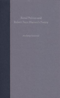 RACIAL POLITICS AND ROBERT PENN WARREN'S POETRY