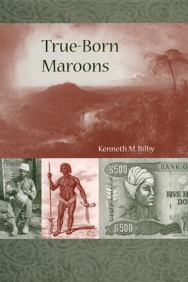 TRUE-BORN MAROONS (NEW WORLD DIASPORAS)