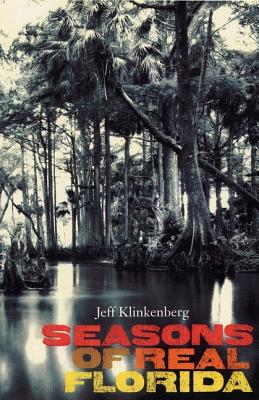 Seasons of Real Florida (Florida History and Culture)