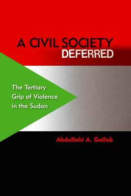 A Civil Society Deferred: The Tertiary Grip of Violence in the Sudan