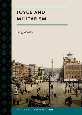 JOYCE AND MILITARISM (FLORIDA JAMES JOYCE)