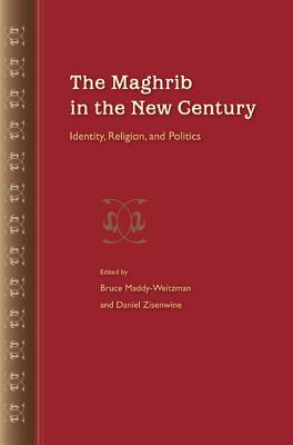 The Maghrib in the New Century: Identity, Religion, and Politics