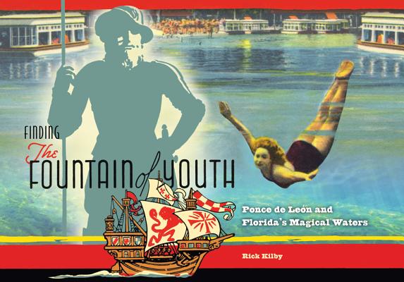Finding the Fountain of Youth: Ponce de Leon and Florida's Magical Waters