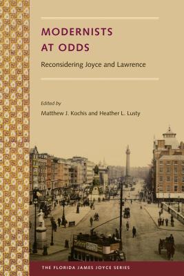 MODERNISTS AT ODDS: RECONSIDERING JOYCE AND LAWRENCE
