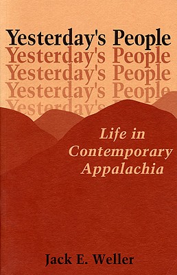 Yesterday's People: Life in Contemporary Appalachia