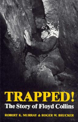 TRAPPED!: THE STORY OF FLOYD COLLINS