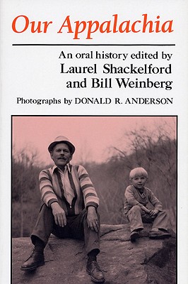 OUR APPALACHIA: AN ORAL HISTORY