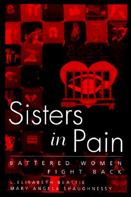 Sisters in Pain: Battered Women Fight Back