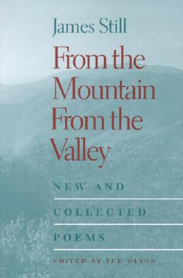 FROM THE MOUNTAIN FROM THE VALLEY: NEW AND COLLECTED POEMS
