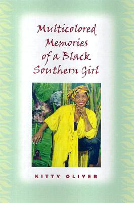 Multicolored Memories of a Black Southern Girl (Women in Southern Culture)
